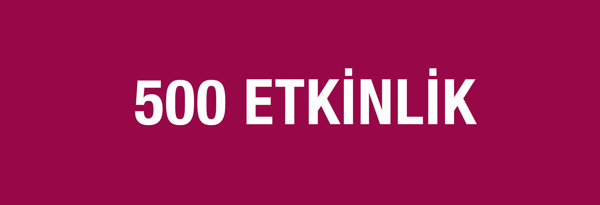 500-etkinlik